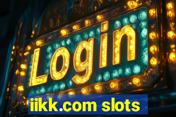 iikk.com slots